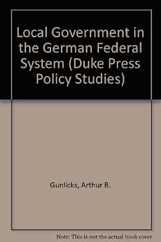 Hardcover Local Government in the German Federal System (Duke Press Policy Studies) Book