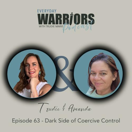 Episode 63 - Amanda Stewart - Dark Side of Coercive Control
