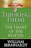 Thinking Theme: The Heart of the Matter (Red Sneaker Writers Book Series) (Volume 8)
