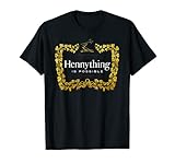 Für alle Henny-Liebhaber. Hennything is possible shirt. Dunkle Likor Henny Shirts Henny Shirt, When the Henny's in the system. Henny Parodie