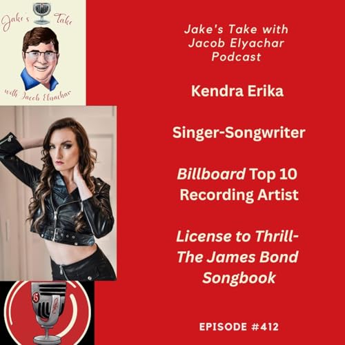 Kendra Erika TALKS &lsquo;License to Thrill&rsquo; & Overcoming Being Tone-Deaf | JTWJE 412