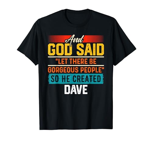 Camiseta con texto en inglés "And God Said So He Created DAVE" Camiseta