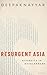 Resurgent Asia: Diversity in Development (WIDER Studies in Development Economics)