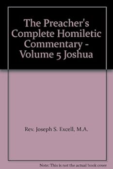 The Preacher's Complete Homiletic Commentary - Volume 5 Joshua