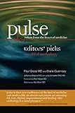Pulse--voices from the heart of medicine: Editors' Picks: a third anthology