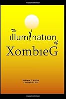 The Illumination of XombieG 1983108537 Book Cover