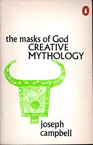 The masks of God : creative mythology B0006WFCXC Book Cover