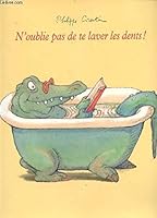 N'oublie pas de te laver les dents ! 221120189X Book Cover