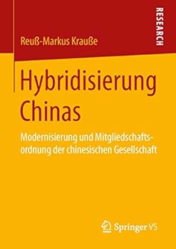 Paperback Hybridisierung Chinas: Modernisierung Und Mitgliedschaftsordnung Der Chinesischen Gesellschaft [German] Book