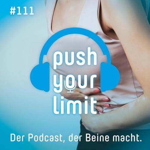 Push your Limit #111: Gastrointestinale Beschwerden beim Ausdauersport