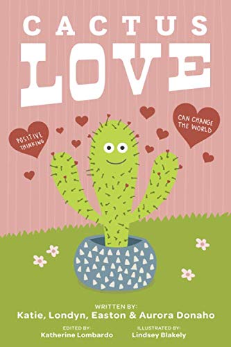 Cactus Love: Positive thinking can change the world!