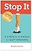 Stop It: 4 Steps in 4 Weeks to Quit Smoking