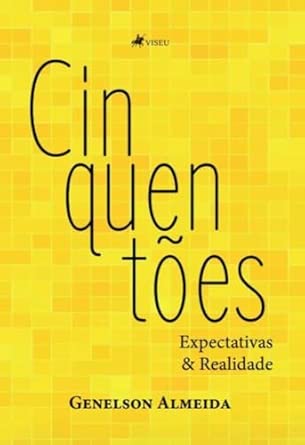 Cinquentões: Expectativas & Realidade