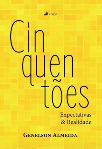 Cinquentões: Expectativas & Realidade