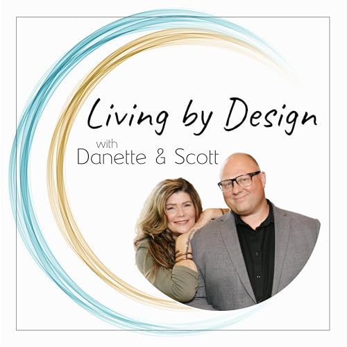 Living by Design with Danette & Scott Titelbild