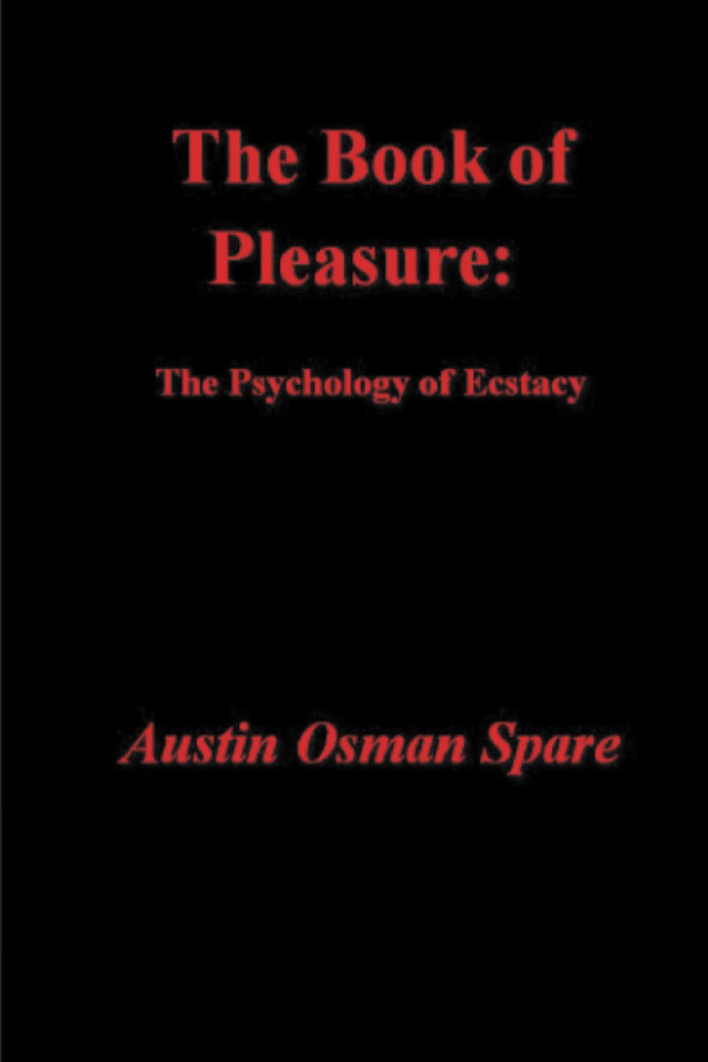 The Book of Pleasure: The Psychology of Ecstasy
