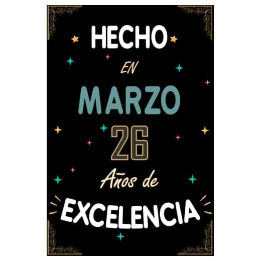 CUADERNO, HECHO EN MARZO 1997 26 AÑOS DE EXCELENCIA: Regalo de 26 cumpleaños para mujeres y hombres, ideas de 26 cumpleaños... un cumpleaños... ... regalo de 26 cumpleaños para él/ella.