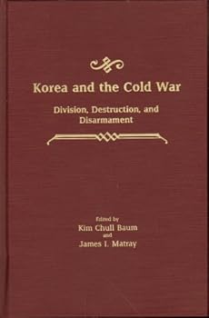 Hardcover Korea and the Cold War: Division, Destruction, and Disarmament Book