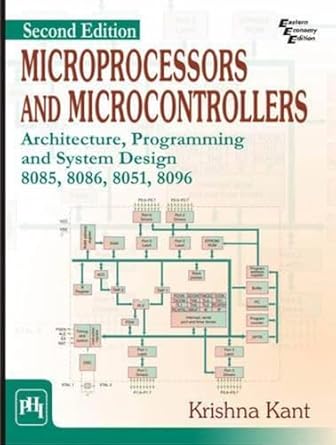 MICROPROCESSORS AND MICROCONTROLLERS: ARCHITECTURE PROGRAMMING AND ...