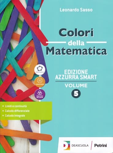 9788849423808 Colori della matematica. Ediz. azzurra smart. Con Quaderno di inclusione e recupero. Per il triennio dei Licei. Con e-book. Con espansione online (Vol. 5)