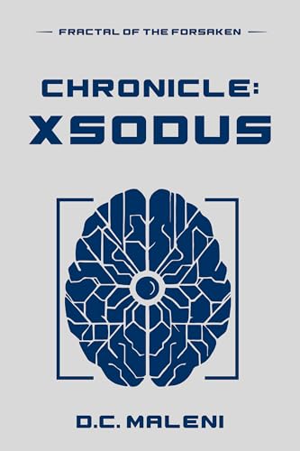 Fractal of the Forsaken (Chronicle:Xsodus Book 1)