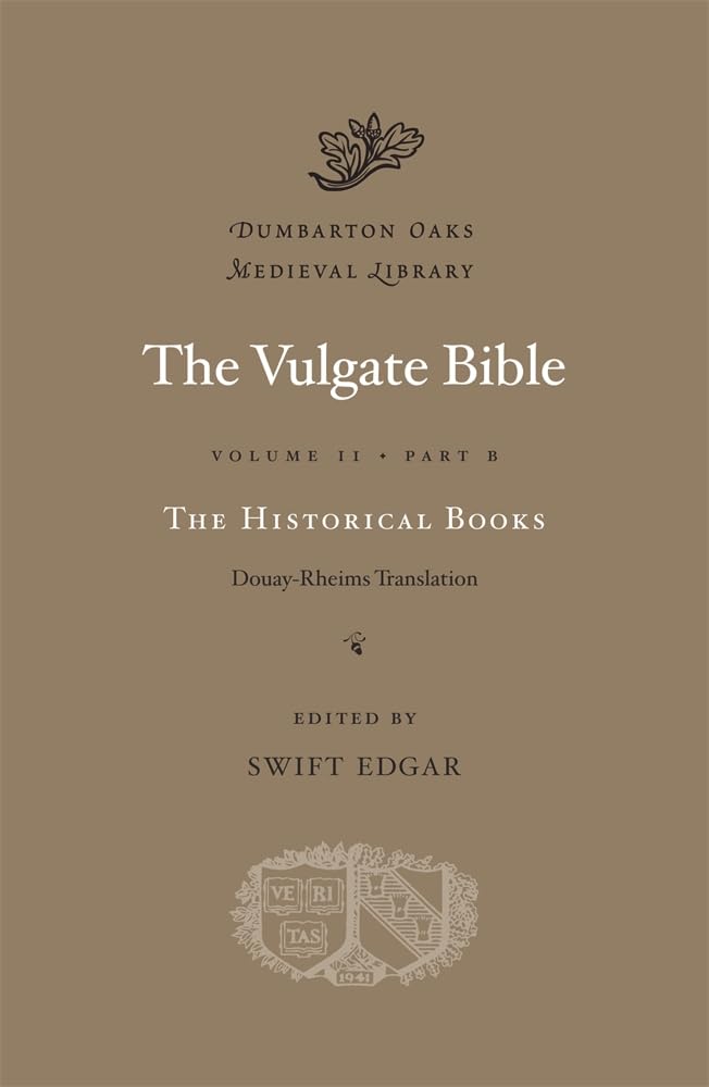 The Vulgate Bible: Historical Books: Douay-Rheims Translation v.