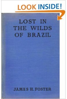 Lost in the Wilds of Brazil. Exploration Series B001ULGU52 Book Cover