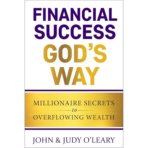 Financial Success God's Way by John and Judy O'Leary, John O'Leary, Judy O'Leary episode artwork