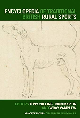 Encyclopedia of Traditional British Rural Sports (Routledge Sports Reference Series)