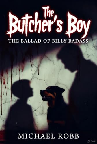 The Butcher's Boy: The Ballad of Billy Badass