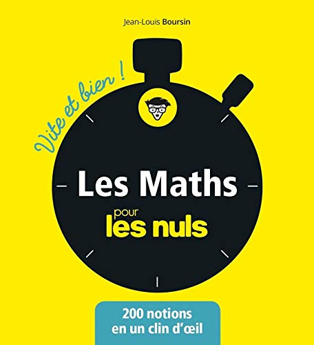 Les mathématiques pour les nuls - Vite et bien ! (Pour les Nuls Vite et Bien)
