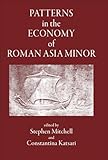 Patterns in the Economy of Roman Asia Minor (Late Antiquity)