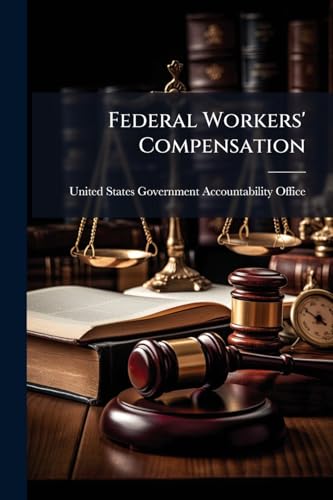 Federal Workers' Compensation: Better Data and Management Strategies Would Strengthen Efforts to Prevent and Address Improper Payments