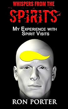 Paperback WHISPERS FROM THE SPIRITS: MY EXPERIENCE WITH SPIRIT VISITS Book