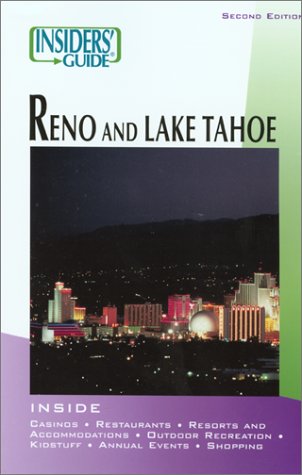 Insiders' Guide to Reno & Lake Tahoe, 2nd (Insiders' Guide Series)