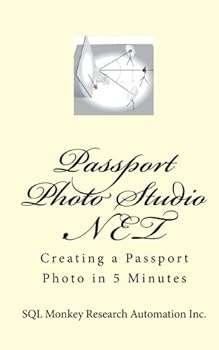 Paperback Passport Photo Studio .NET: Creating a Passport Photo in 5 Minutes Book