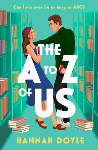 The A to Z of Us: The new funny and feel-good romantic comedy novel of winter 2022