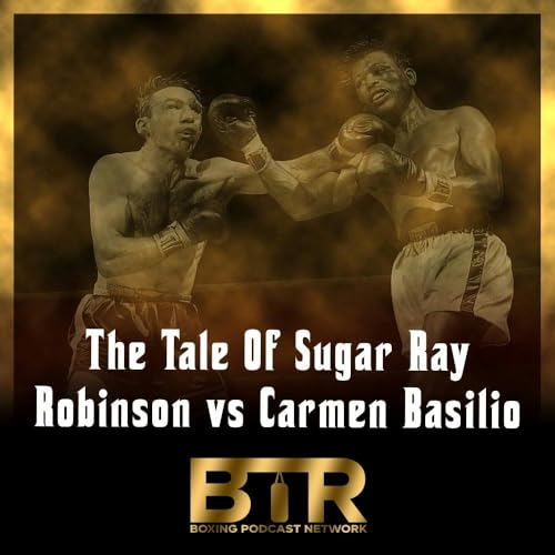 The Tale Of Sugar Ray Robinson vs Carmen Basilio Podcast Por  arte de portada
