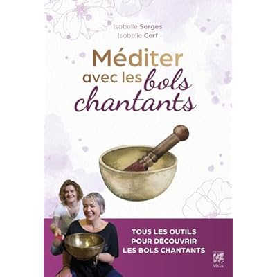 M&eacute;diter avec les bols chantants