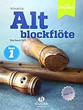 Schule für Altblockflöte 1 (mit CD-Extra): Die Schule für Jugendliche und Erwachsene