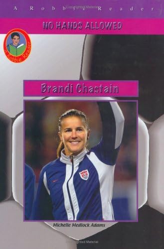 Brandi Chastain: Not Just One of the Boys (Robbie Readers) Library Binding โ January 1, 2005