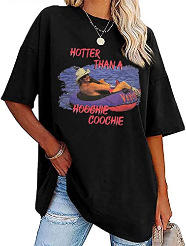 Hotter Than a Hoochie Coochie Oversized T Shirt Women Summer Beach Vacation Tops Vintage Graphic Country Music Tee4