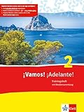 ¡Vamos! ¡Adelante! 2: Trainingsheft mit Mediensammlung 2. Lernjahr (¡Vamos! ¡Adelante! Spanisch als 2. Fremdsprache. Ausgabe ab 2014)