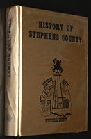 History of Stephens County 0865460345 Book Cover