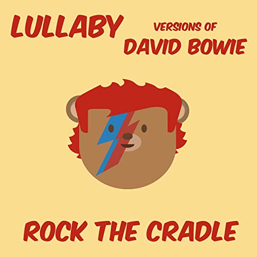 Play Lullaby Versions of David Bowie by Rock The Cradle on Amazon Music