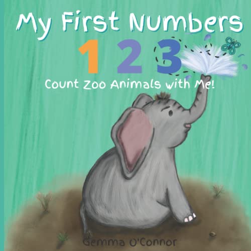 My First Numbers 123 Count Zoo Animals with Me!: A fun counting book for babies and toddlers (Numbers 1-10)