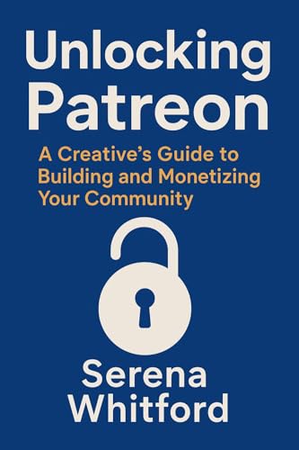 Unlocking Patreon: A Creative’s Guide...