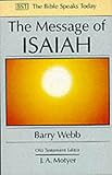 The Message of Isaiah: On Eagle's Wings (The Bible Speaks Today Old Testament)