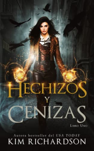 Hechizos y Cenizas (Los Archivos Oscuros)