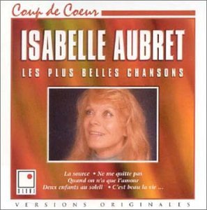 Coup De Coeur: Plus Belles Chansons [Audio CD] Aubret, Isabelle
